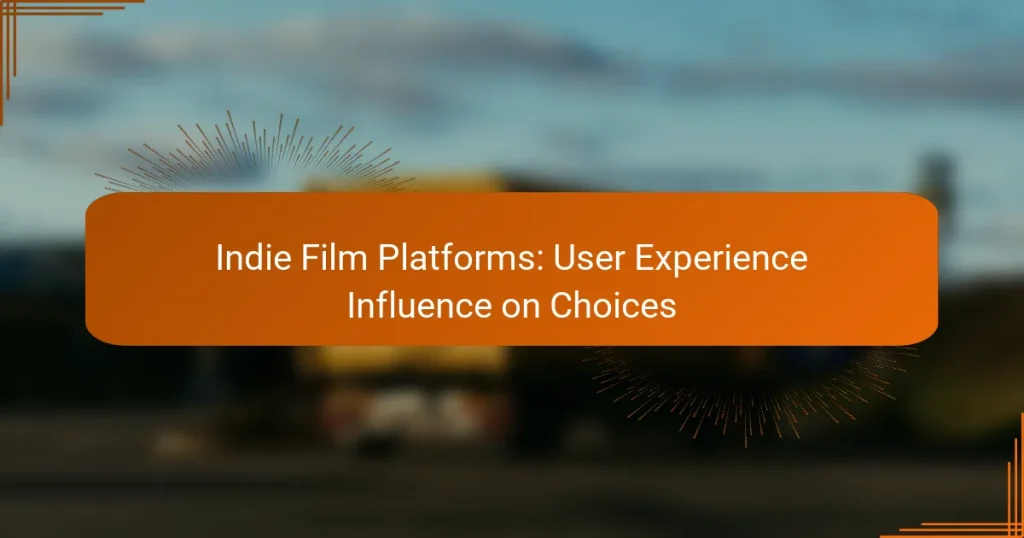 Indie Film Platforms: User Experience Influence on Choices