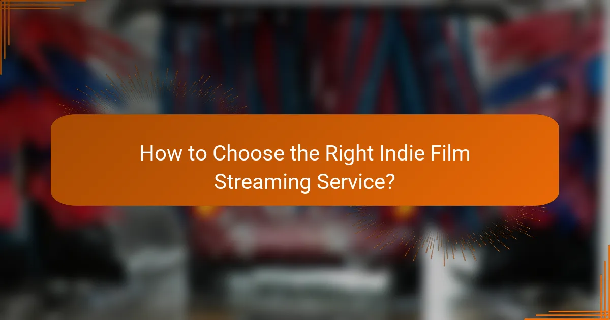How to Choose the Right Indie Film Streaming Service?