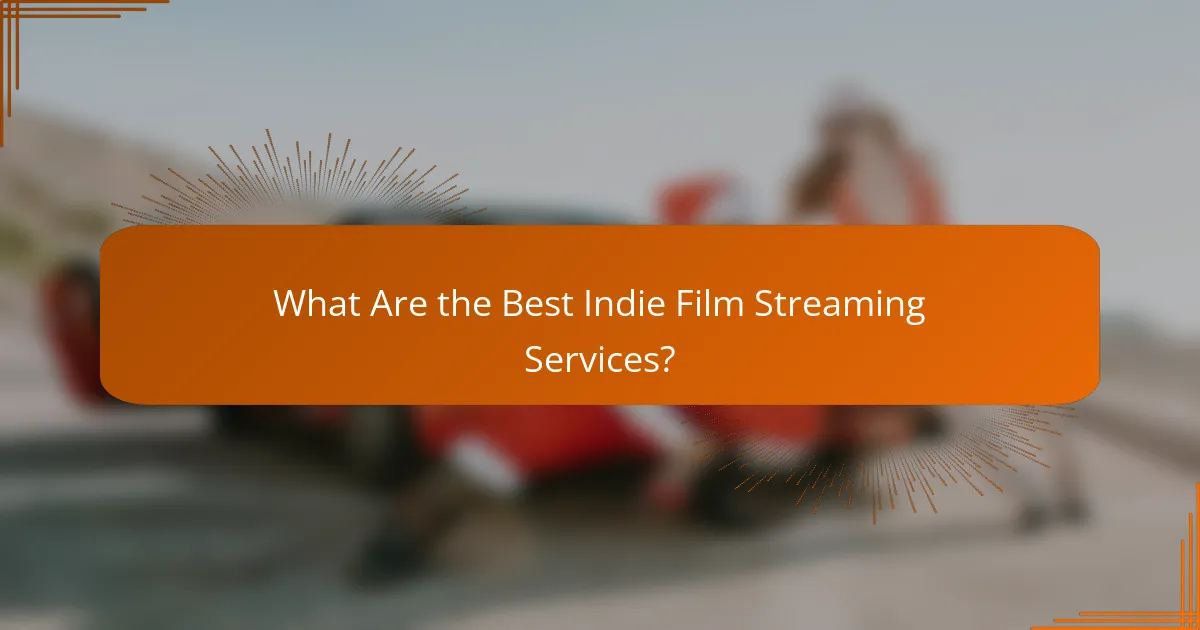 What Are the Best Indie Film Streaming Services?