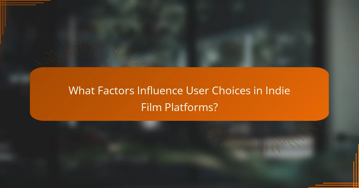 What Factors Influence User Choices in Indie Film Platforms?